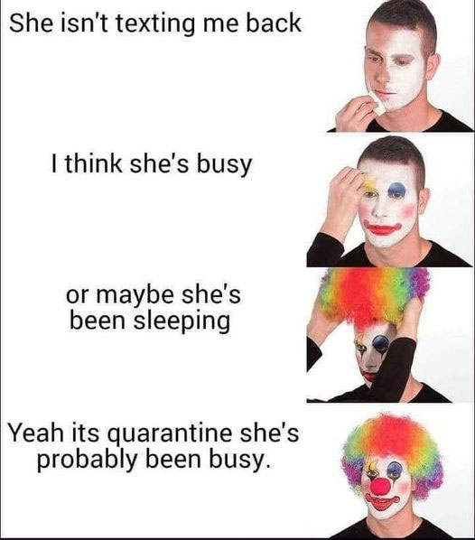 dark funny meme picture of a clown reffering to relationship fail