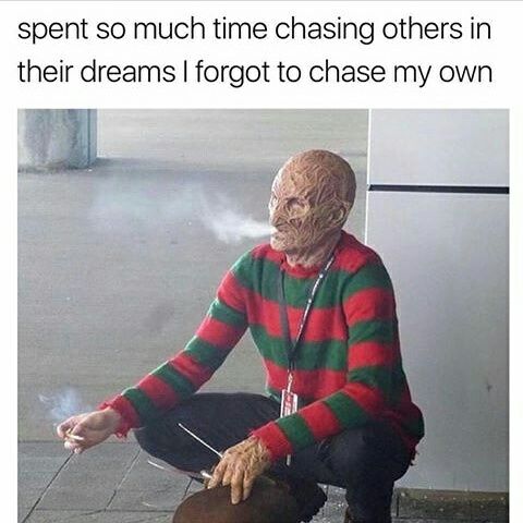 dark meme about one's personal dreams and ambitions