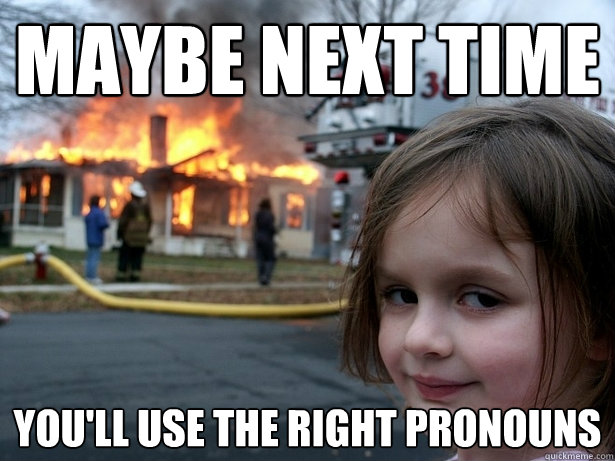 funny my pronouns are meme